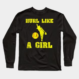 Hurl Like A Girl Softball Player Long Sleeve T-Shirt